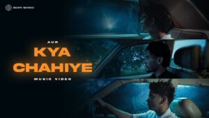 KYA CHAHIYE Lyrics