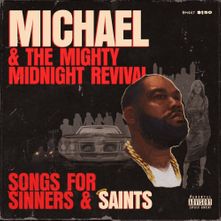 Michael & The Mighty Midnight Revival Songs For Sinners And Saints album cover