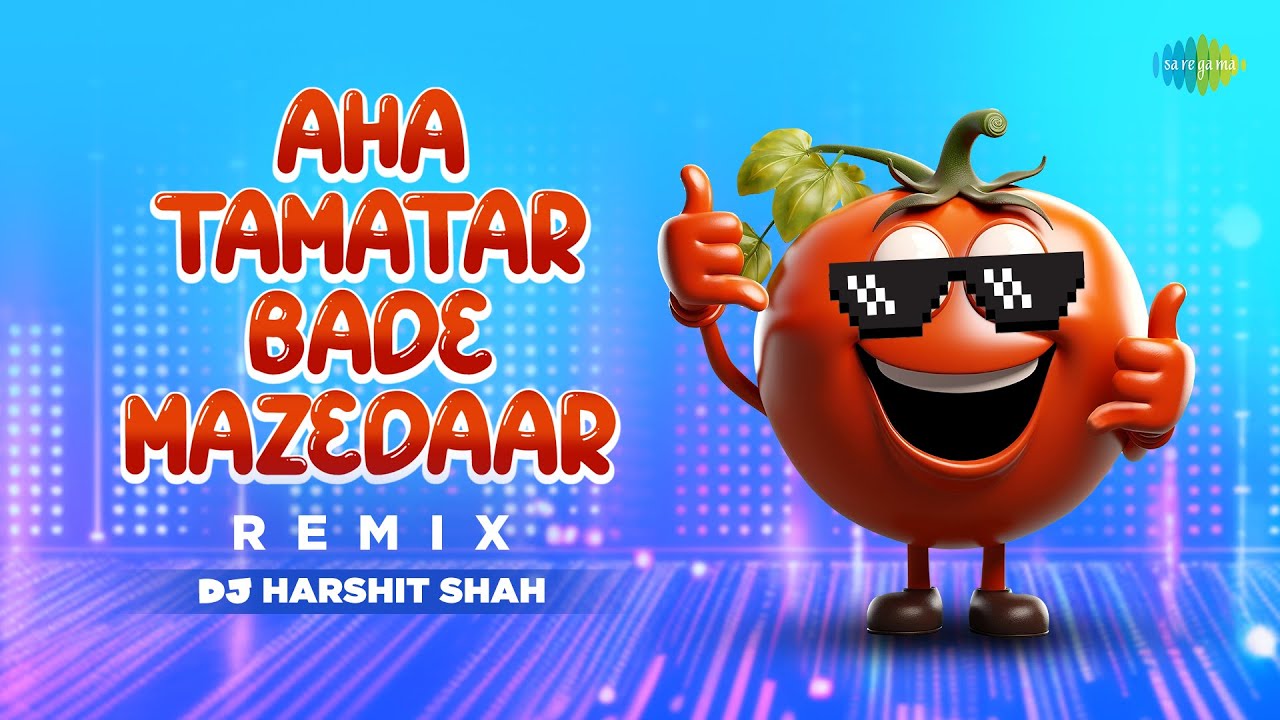 Aha Tamatar Bade Mazedaar - Remix Lyrics