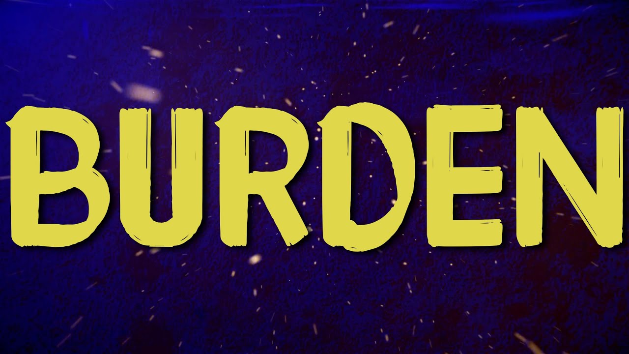 Burden Lyrics