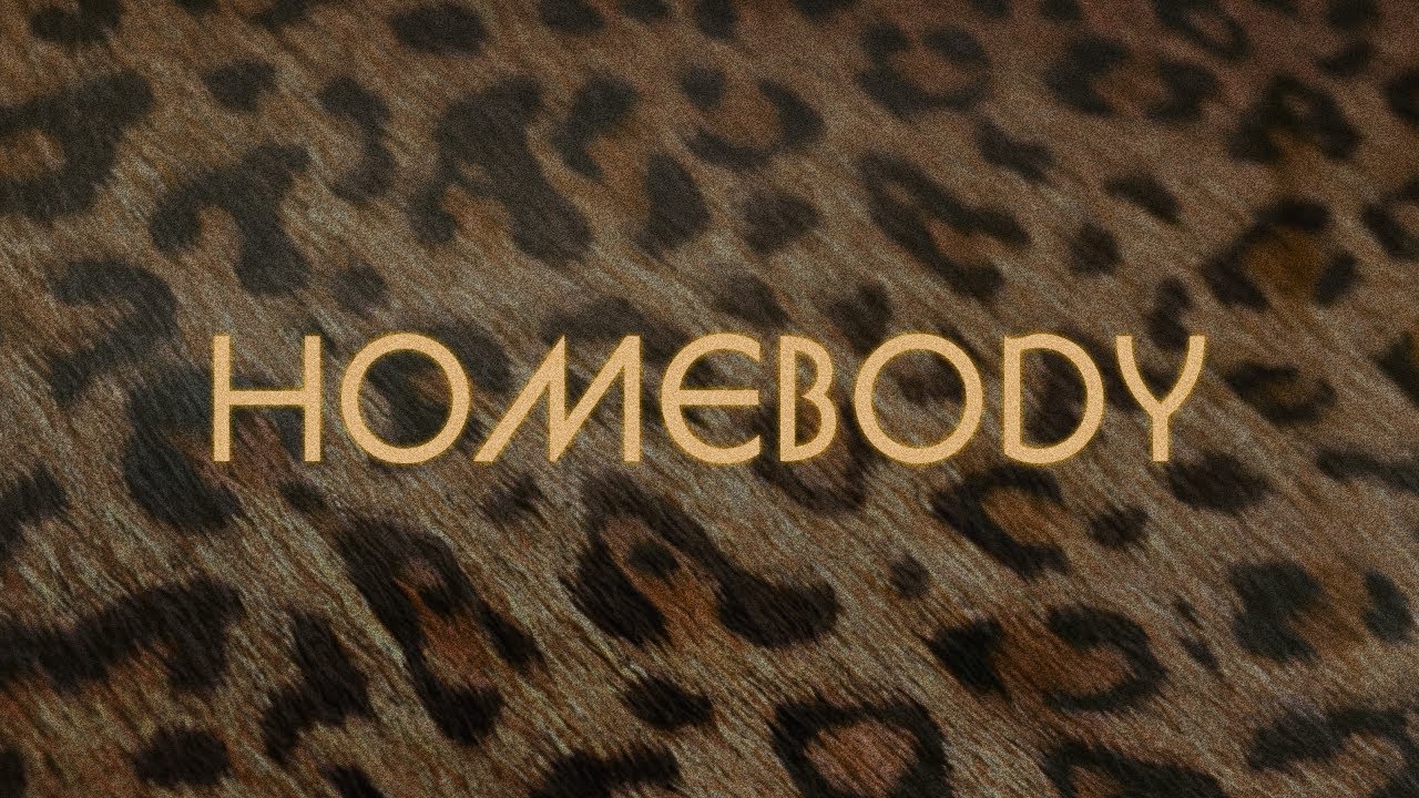 HOMEBODY Lyrics