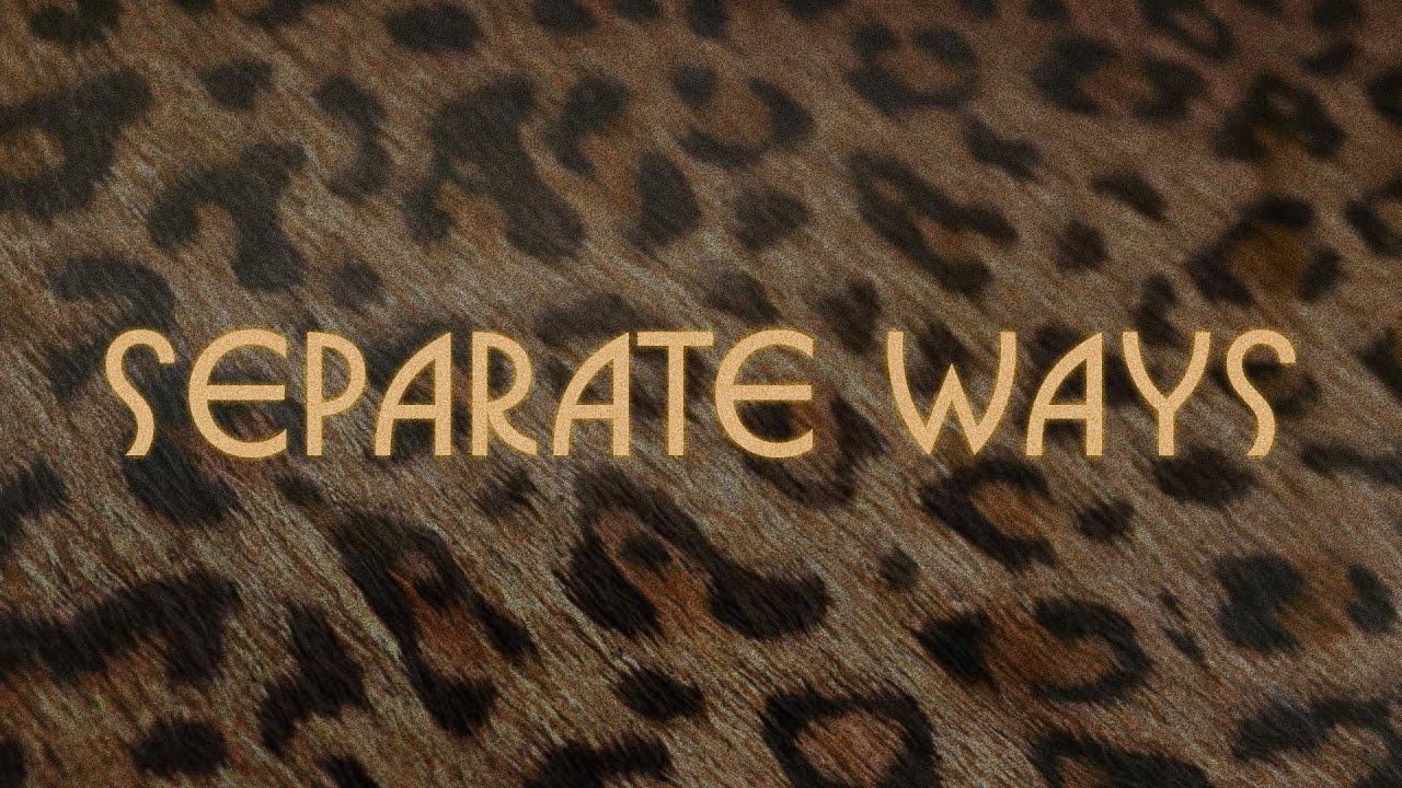 SEPARATE WAYS Lyrics