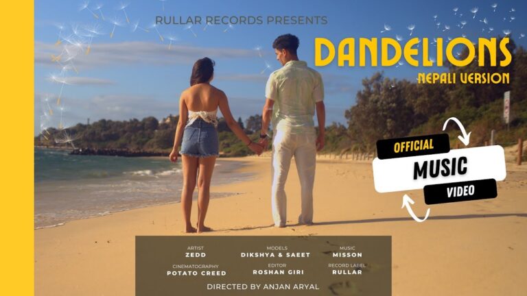 Dandelions Nepali Version Lyrics