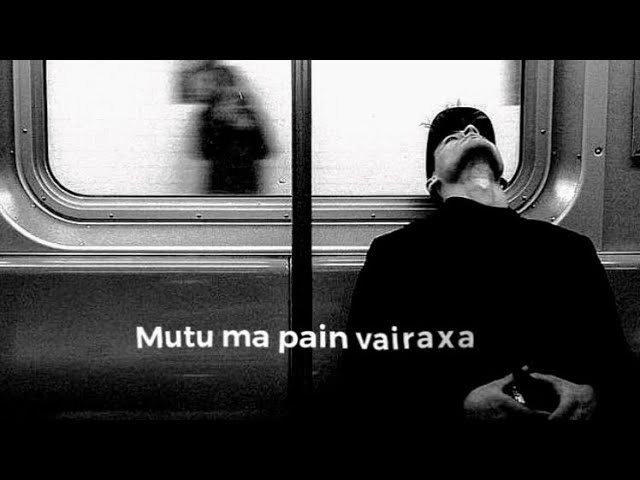 Mutu Ma Pain Vairwxa Bani Haru Change Vai Raxa Lyrics