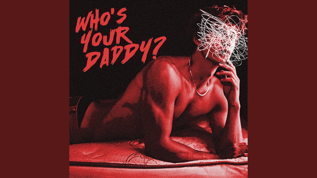 WHO’S YOUR DADDY? Lyrics