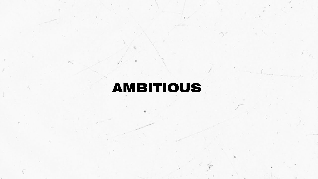 Ambitious Lyrics