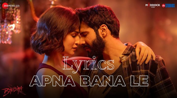 Apna Bana Le Lyrics