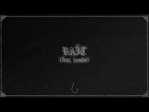 BAIT (with BANKS) Lyrics