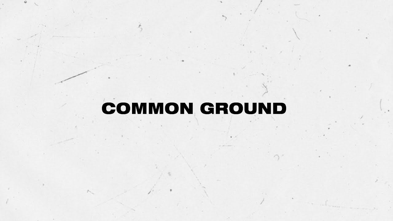 Common Ground Lyrics