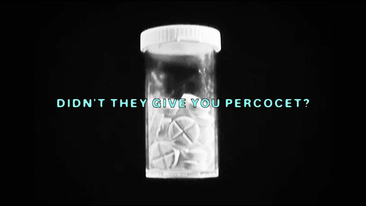 DIDN'T THEY GIVE YOU PERCOCET Lyrics