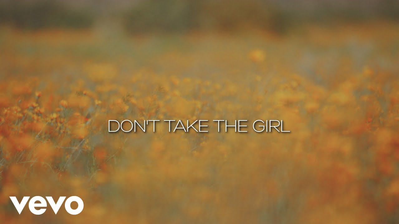 Don’t Take The Girl Lyrics