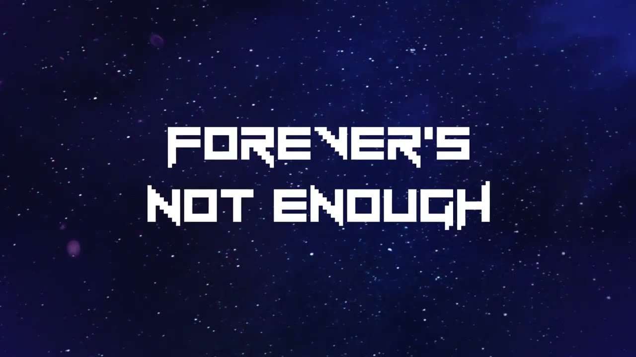 Forever's Not Enough Lyrics