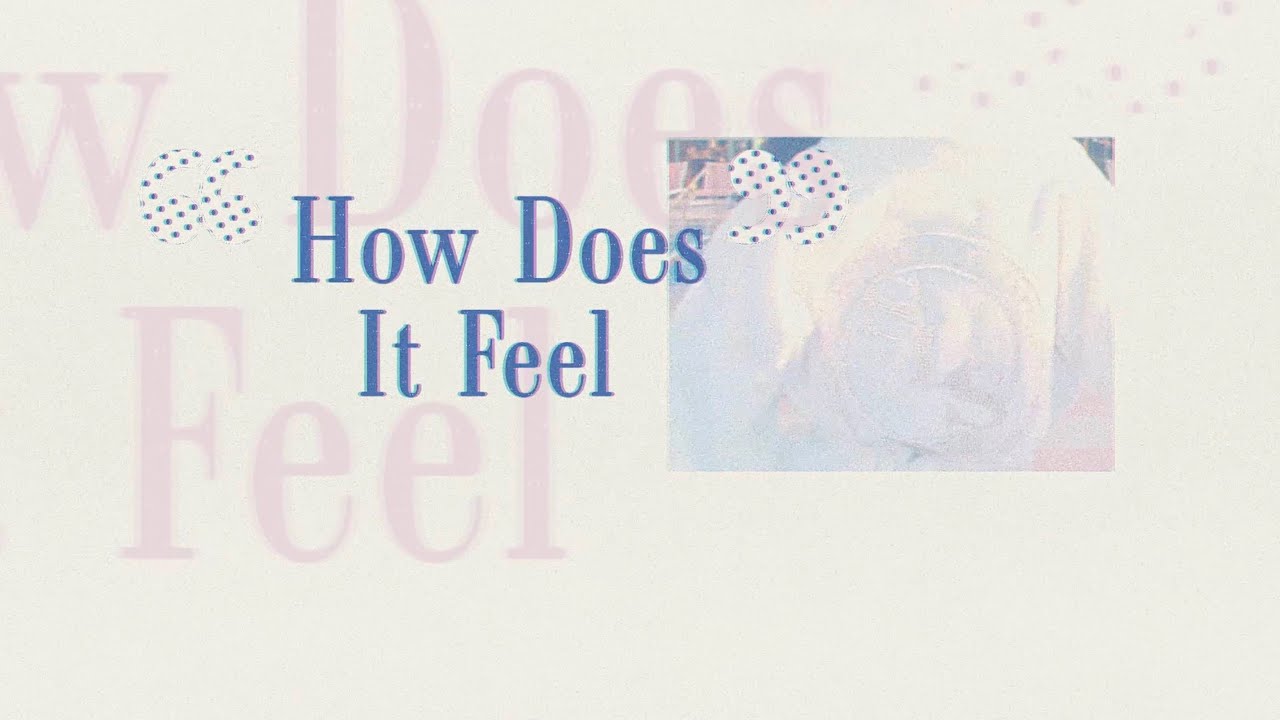 How Does It Feel Lyrics
