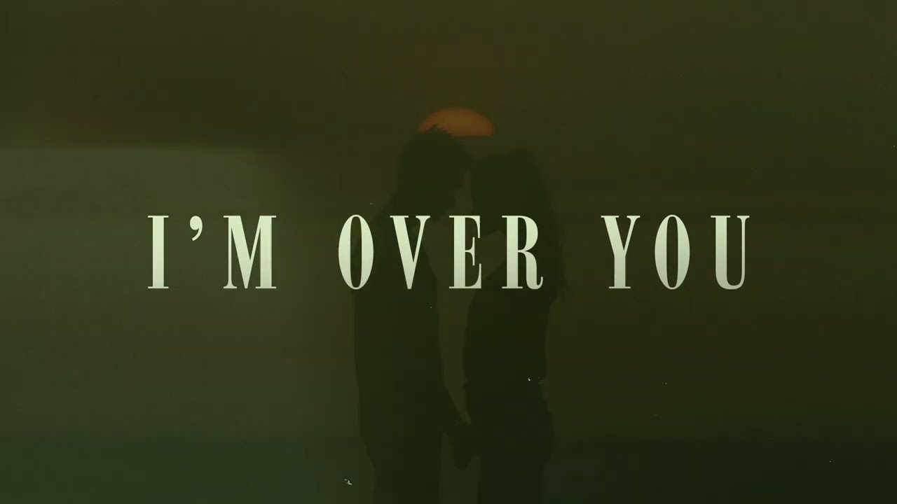 I'm Over You Lyrics|