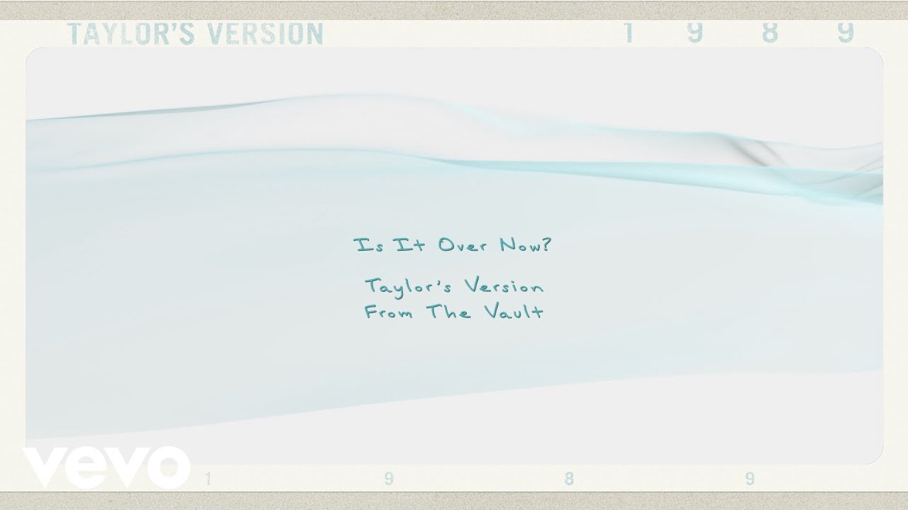 Is It Over Now (Taylor’s Version) (From The Vault) Lyrics|