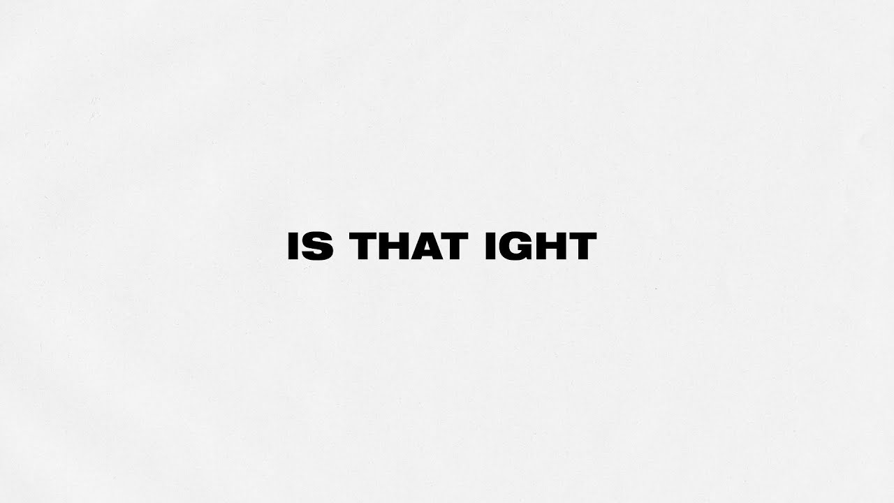 Is That Ight Lyrics