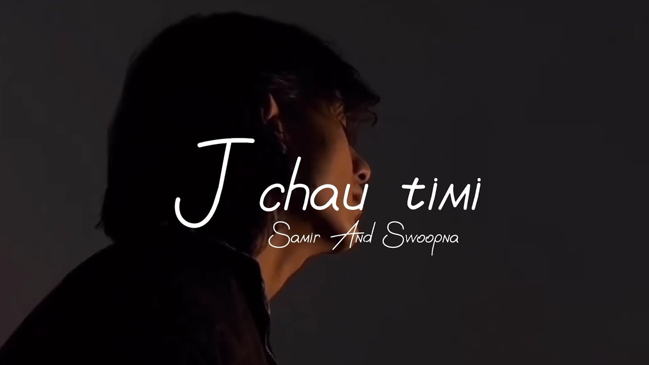 Je Chhau Timi Lyrics