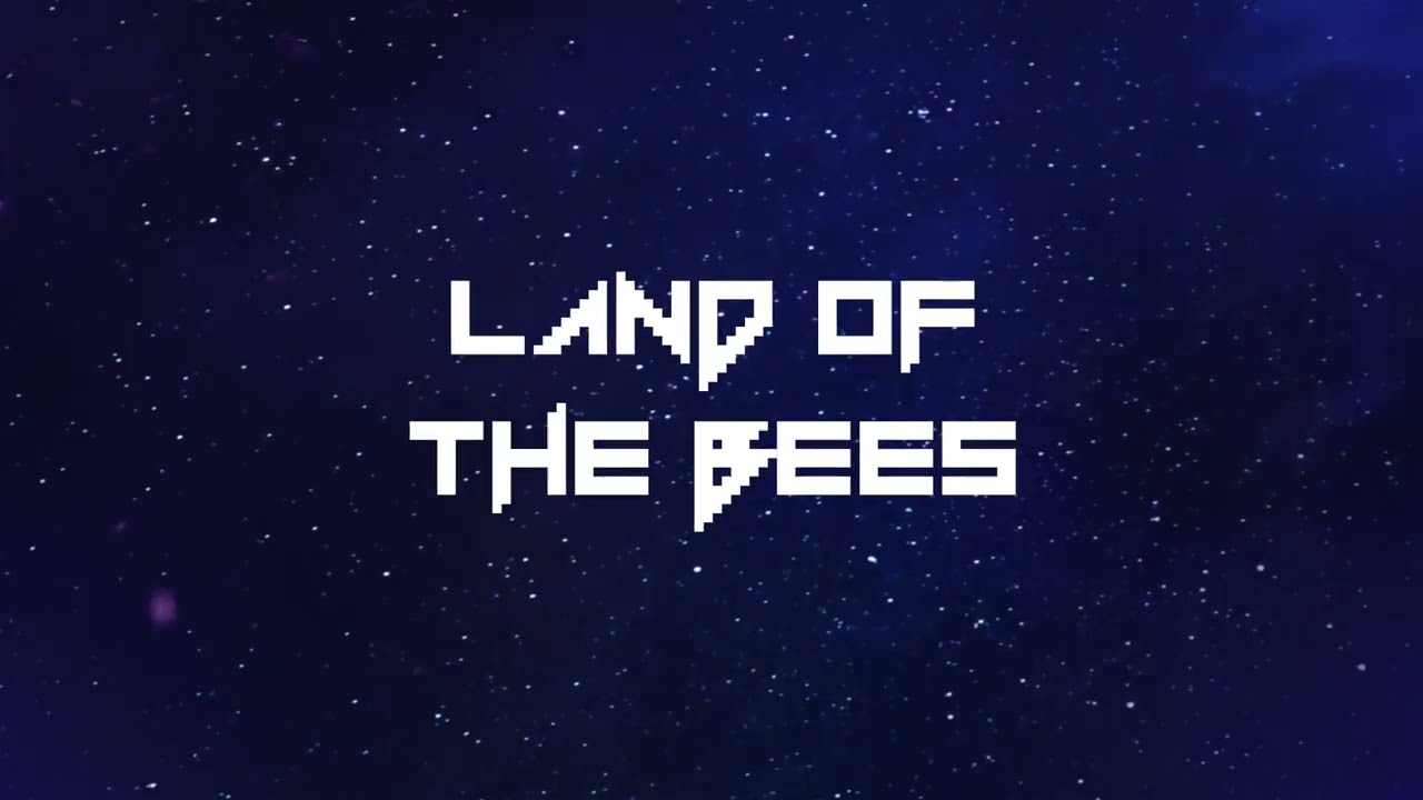 Land OF The Bees Lyrics