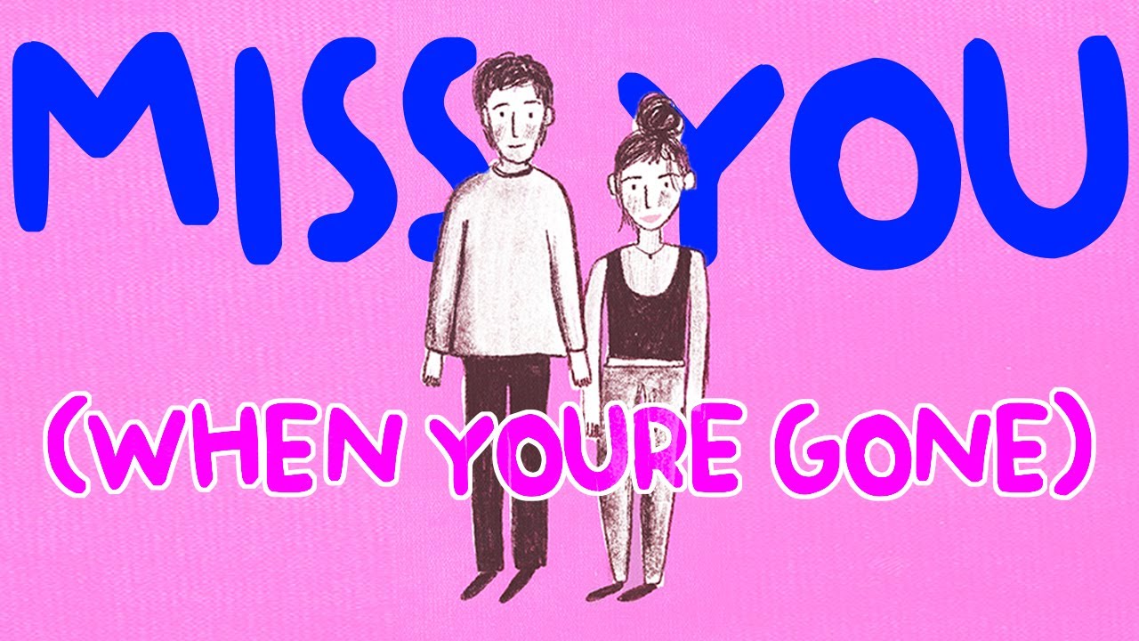 Miss You When You're Gone Lyrics
