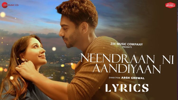 Neendraan Ni Aandiyaan Lyrics