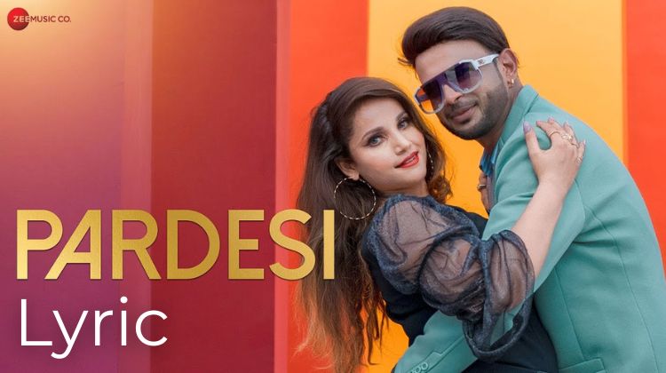 Pardesi Lyrics