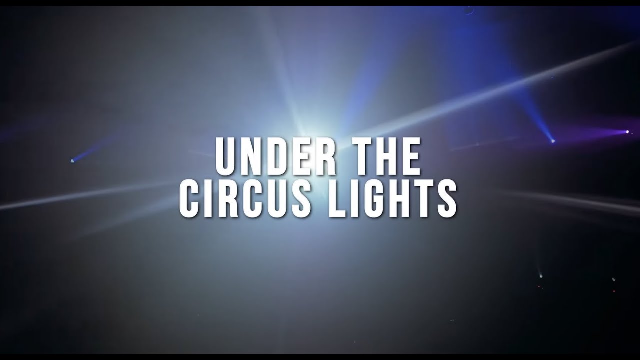 Under The Circus Lights Lyrics