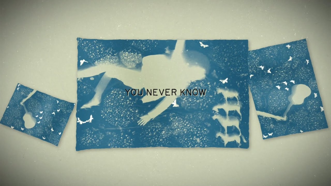 You Never Know Lyrics