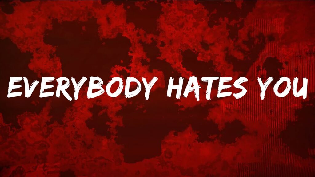 Everybody Hates You Lyrics