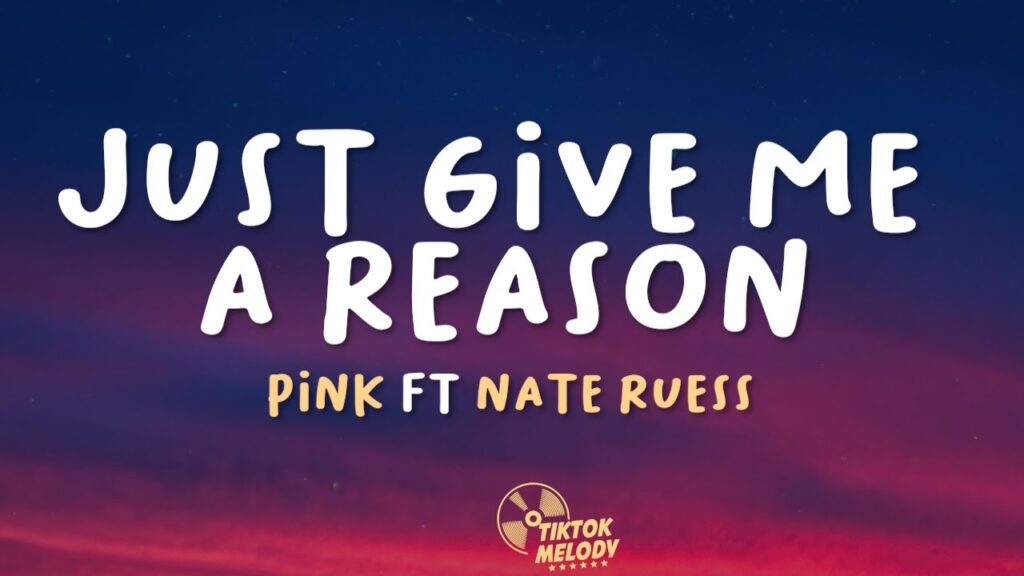 Just Give Me A Reason Lyrics
