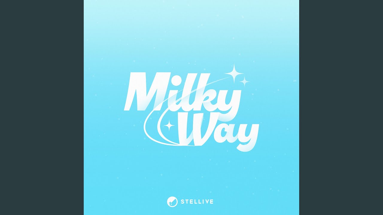 Milky Way Lyrics