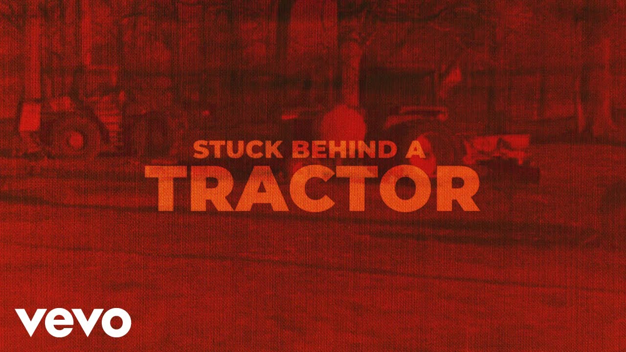 Stuck Behind a Tractor Lyrics