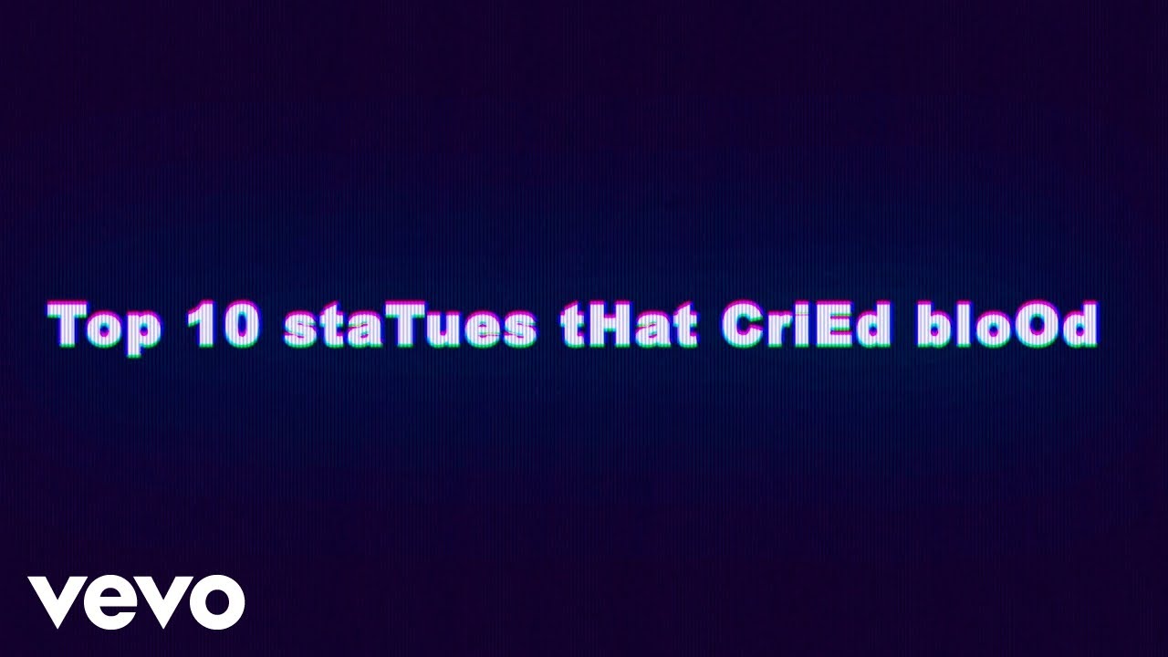 Top 10 staTues tHat CriEd bloOd Lyrics