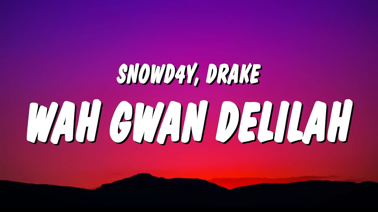Wah Gwan Delilah Lyrics