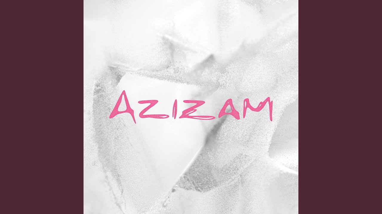 Azizam Lyrics