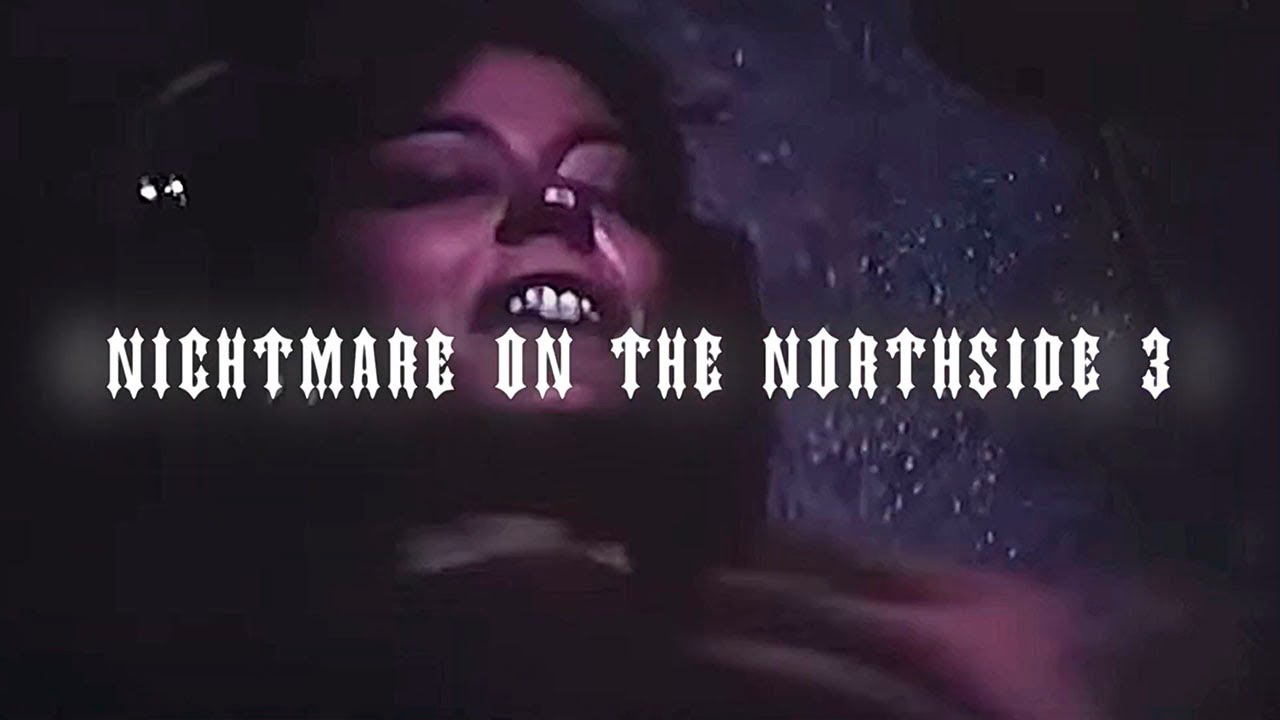 nightmare on the northside 3 Lyrics