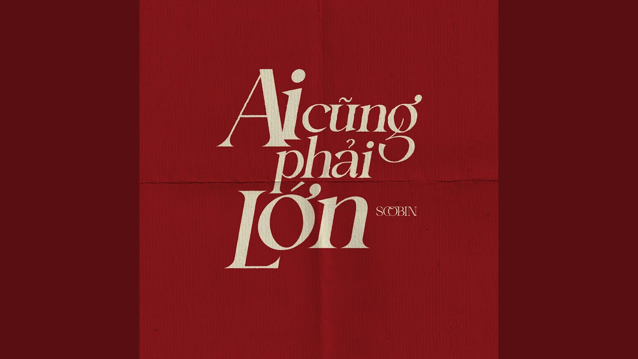 Ai cũng phải lớn Lyrics