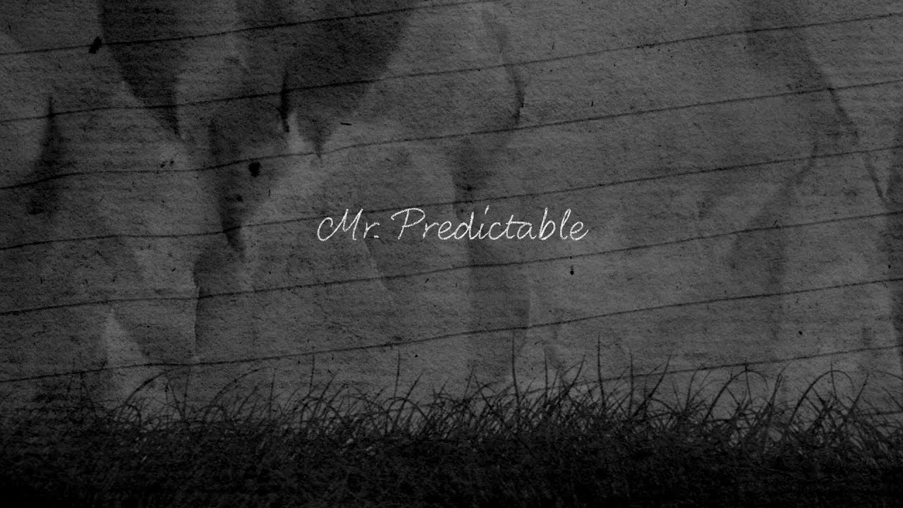 Mr. Predictable Lyrics